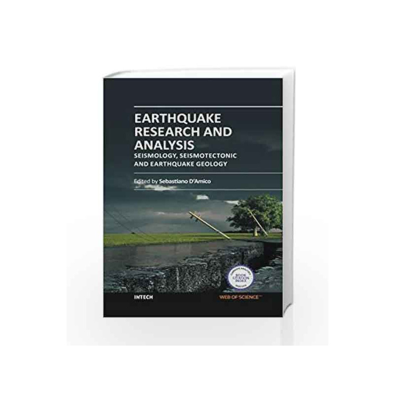 Earthquake Research And Analysis: Seismology Seismotectonic And Earthquake Geology by D\'Amico S. Book-9789533079912
