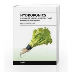 Hydroponics: A Standard Methodology For Plant Biologyical Researches (Hb 2014) by Asao T. Book-9789535103868