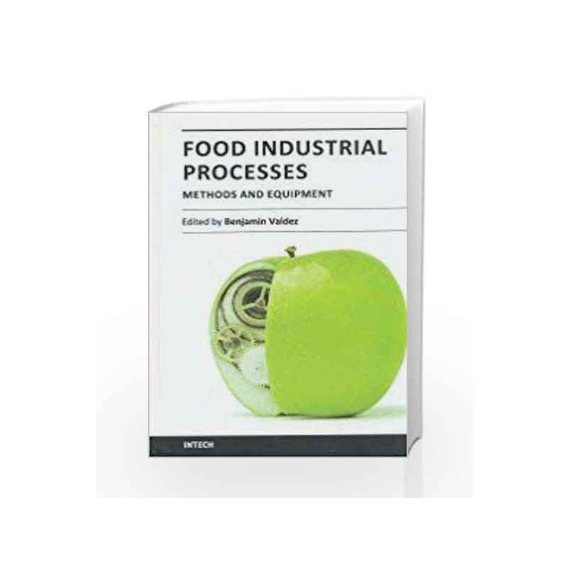 Food Industrial Processes Methods And Equipment by Valdez B. Book-9789533079059