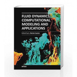 Fluid Dynamics, Computational Modeling and Applications by Juarez L.H. Book-9789535100522