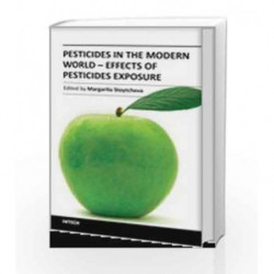 Pesticides in the Modern World-Effects of Pesticides Exposure by Stoytcheva M. Book-9789533074542