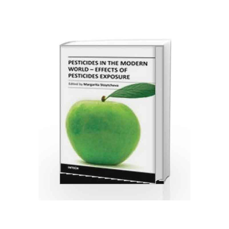 Pesticides in the Modern World-Effects of Pesticides Exposure by Stoytcheva M. Book-9789533074542