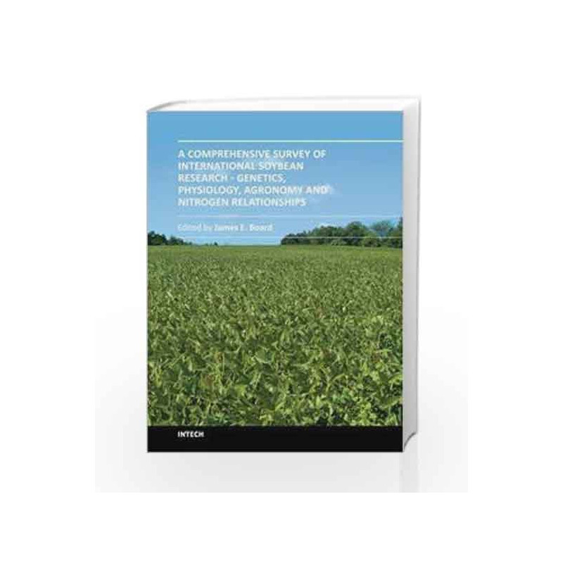 A Comprehensice Survey Of International Soybean Research-Genetics, Physiology, Agronomy And Nitrogen Relationships (Hb 2014) by 