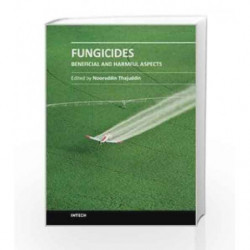 Fungicides :Beneficial And Harmful Aspects by Thajuddin N Book-9789533074511