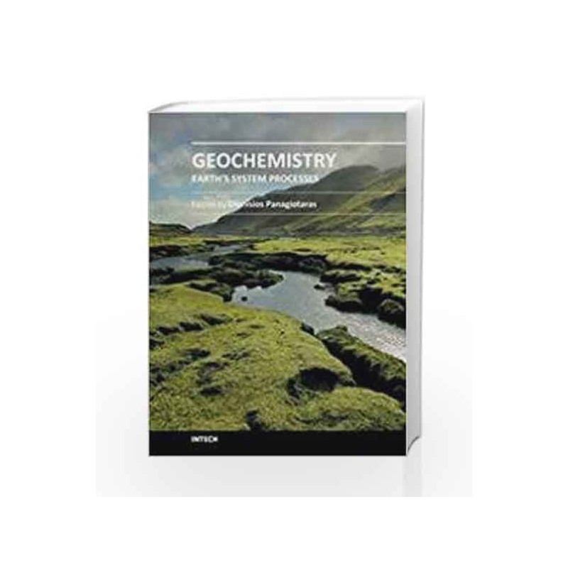 Geochemistry: Earths System Processes by Panagiotaras D. Book-9789535105862