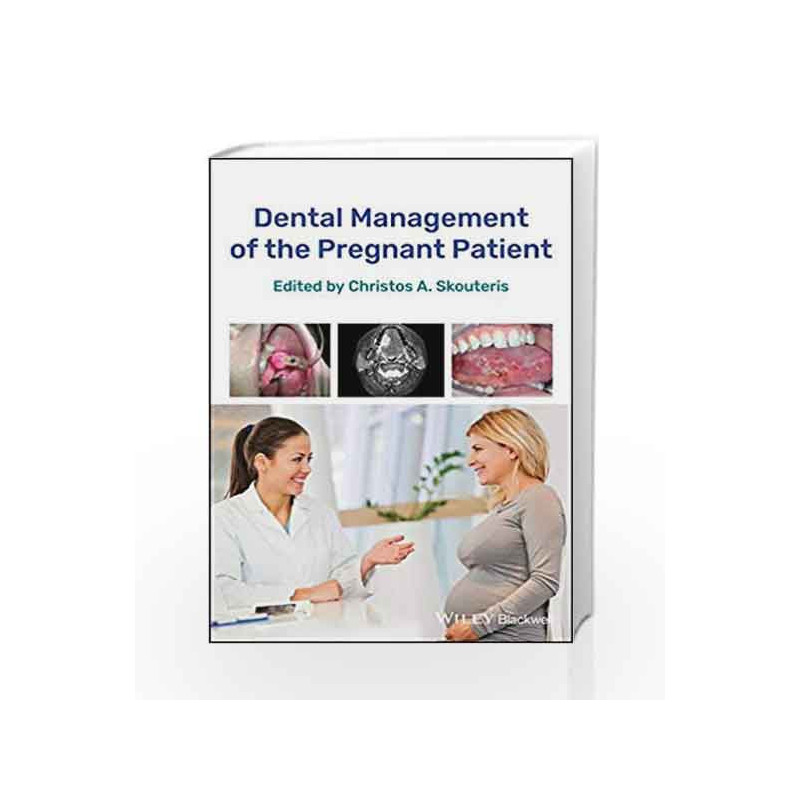 Dental Management of the Pregnant Patient by Skouteris C A Book-9781119286561