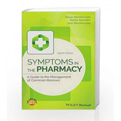 Symptoms in the Pharmacy: A Guide to the Management of Common Illnesses by Blenkinsopp A. Book-9781119317968