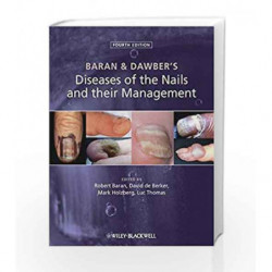 Baran and Dawber s Diseases of the Nails and their Management by Baran R Book-9780470657355