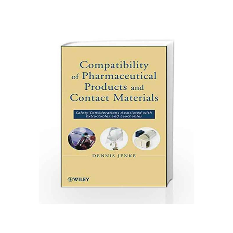 Compatibility of Pharmaceutical Solutions and Contact Materials: Safety Assessments of Extractables and Leachables for Pharmaceu