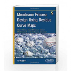 Membrane Process Design Using Residue Curve Maps by Peters M. Book-9780470524312