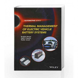 Thermal Management of Electric Vehicle Battery Systems (Automotive Series) by Dincer I. Book-9781118900246