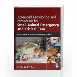 Advanced Monitoring and Procedures for Small Animal Emergency and Critical Care by Creedon J.M.B. Book-9780813813370