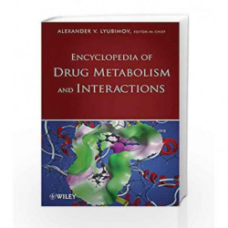Encyclopedia of Drug Metabolism and Interactions: Encyclopedia of Drug Metabolism and Interactions 6V Set by Lyubimov A.V. Book-