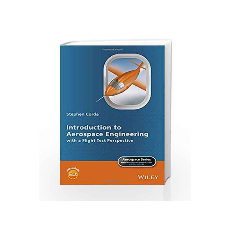 Introduction to Aerospace Engineering with a Flight Test Perspective (Aerospace Series) by Corda S Book-9781118953365
