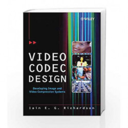 Video Codec Design: Developing Image and Video Compression Systems by Richardson I.E.G Book-9780471485537