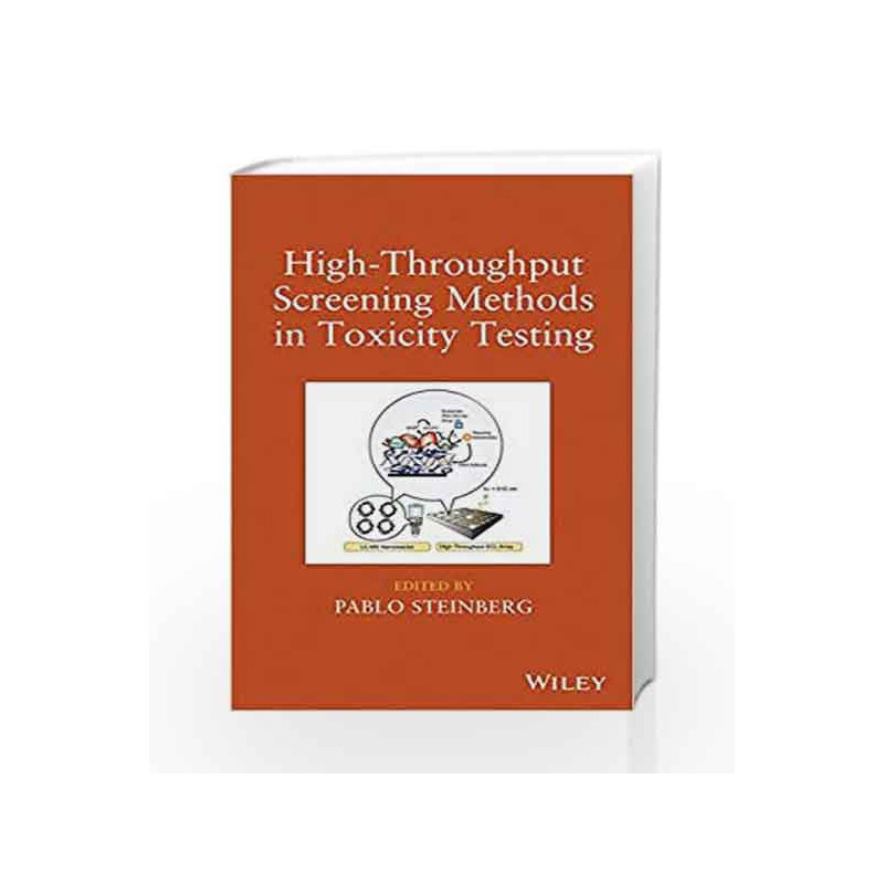 HighThroughput Screening Methods in Toxicity Testing by Steinberg P Book-9781118065631