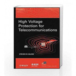 High Voltage Protection for Telecommunications (IEEE Press Series on Power Engineering) by Blume S.W. Book-9780470276815