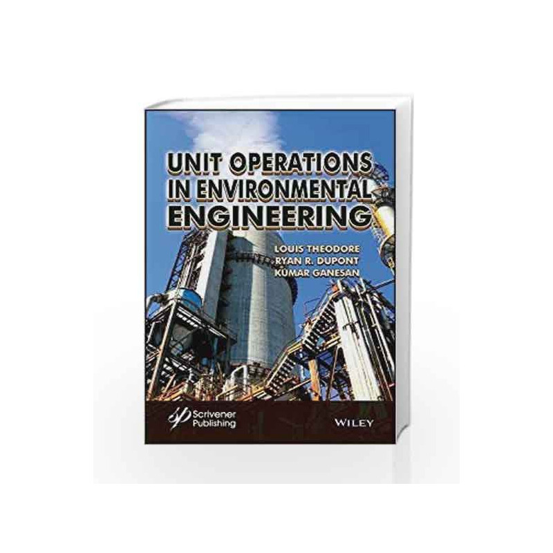Unit Operations in Environmental Engineering by Theodore L. Book-9781119283638