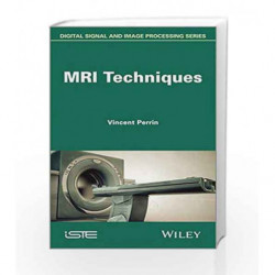MRI Techniques (Digital Signal and Image Processing) by Perrin Book-9781848215030