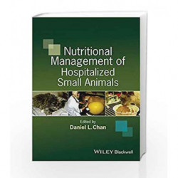 Nutritional Management of Hospitalized Small Animals by Chan D L Book-9781444336474