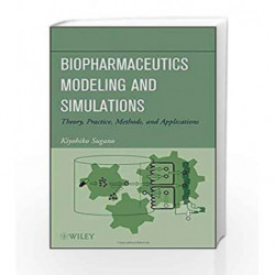 Biopharmaceutics Modeling and Simulations: Theory, Practice, Methods, and Applications by Sugano K Book-9781118028681