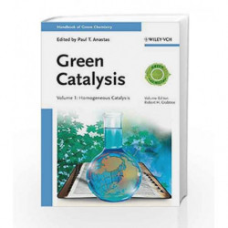 Green Catalysis: 3 Volume Set (Handbook of Green Chemistry) by Anastas P. T Book-9783527315772