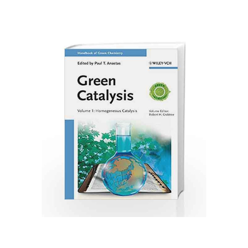 Green Catalysis: 3 Volume Set (Handbook of Green Chemistry) by Anastas P. T Book-9783527315772