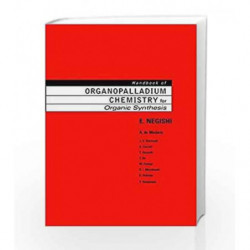 Handbook of Organopalladium Chemistry for Organic Synthesis, 2 Volume Set by Negishi Book-9780471315063