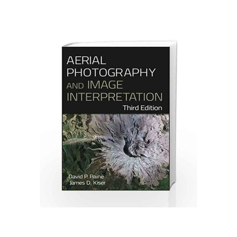 Aerial Photography and Image Interpretation by Paine D.P. Book-9780470879382