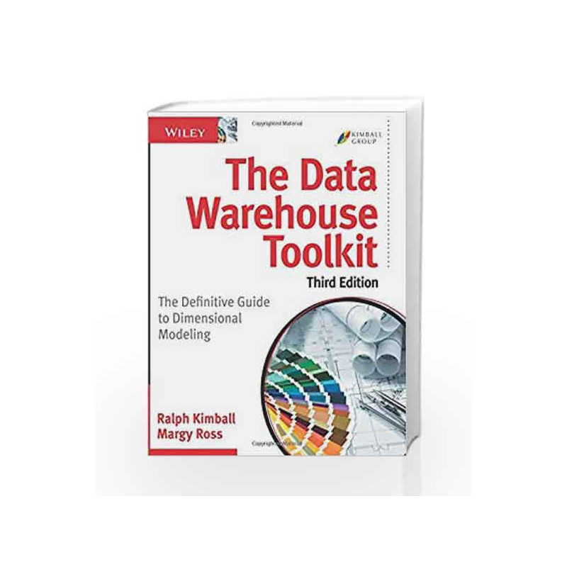The Data Warehouse Toolkit: The Definitive Guide to Dimensional Modeling by Kimball R. Book-9781118530801