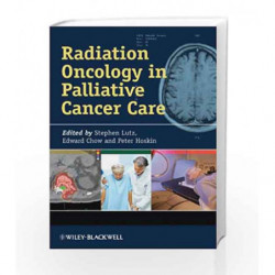 Radiation Oncology in Palliative Cancer Care by Lutz Book-9781118484159