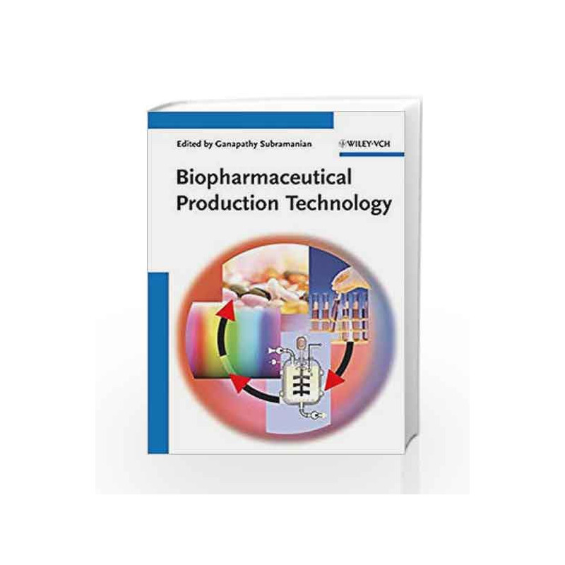 Biopharmaceutical Production Technology: 2 Volume Set by Subramanian G Book-9783527330294