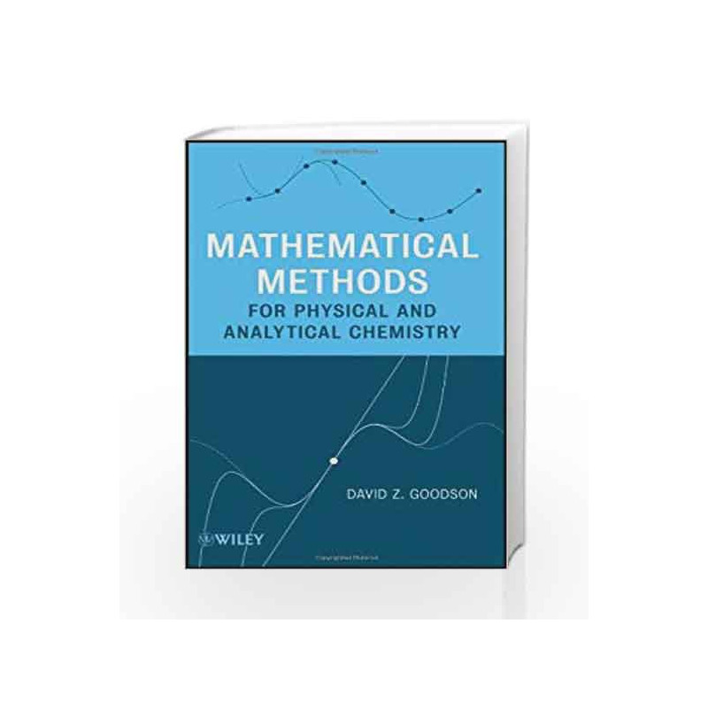 Mathematical Methods for Physical and Analytical Chemistry by Goodson D.Z. Book-9780470473542