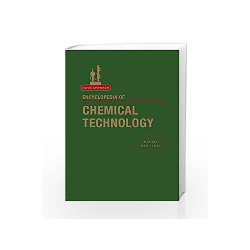 KirkOthmer Encyclopedia of Chemical Technology: 27 Volume Set by Kirk-Othmer Book-9780471484943
