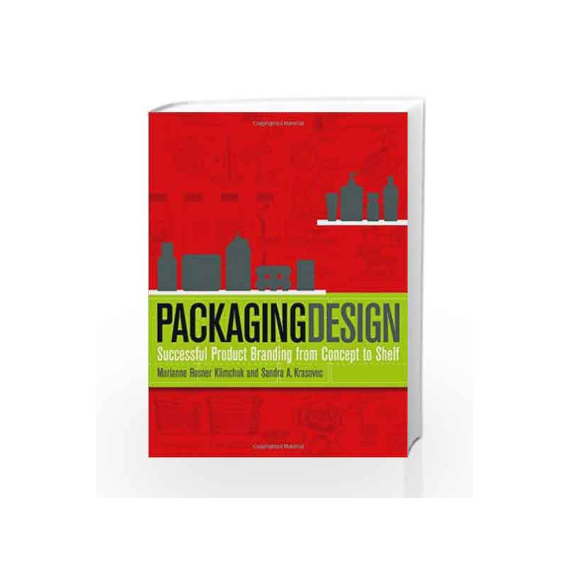 Packaging Design: Successful Product Branding from Concept to Shelf by Klimchuk Book-9780471720164