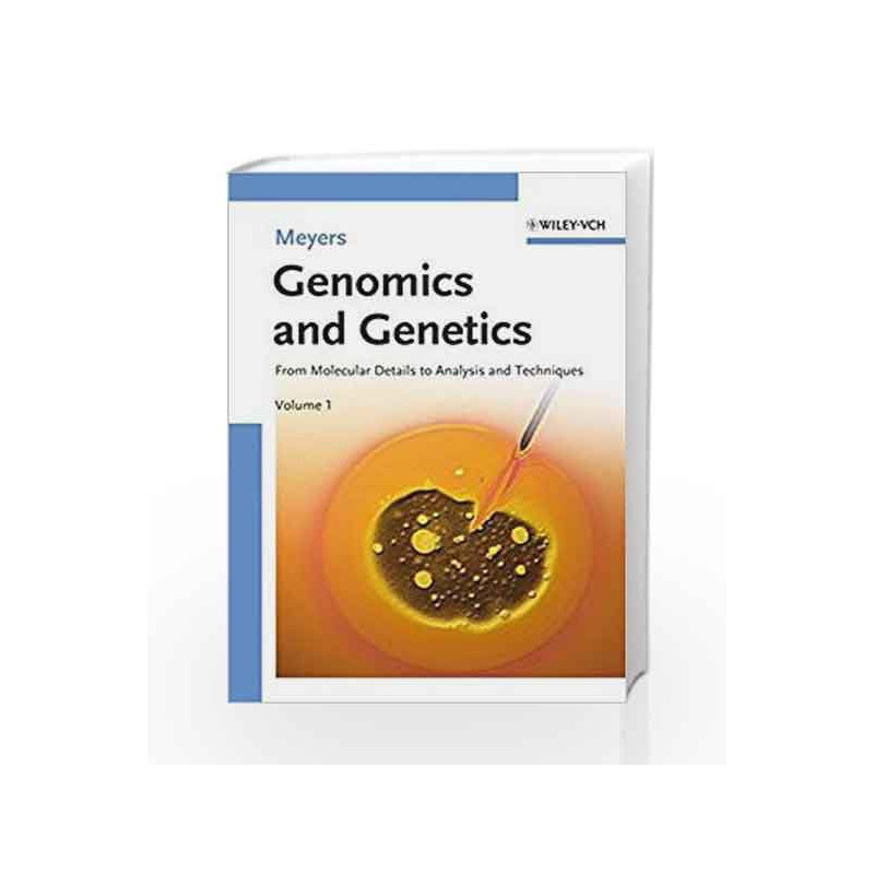 Genomics and Genetics: From Molecular Details to Analysis and Techniques, 2 Volume Set by Meyers Book-9783527316090