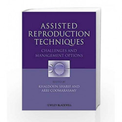 Assisted Reproduction Techniques: Challenges and Management Options by Sharif K. Book-9781444335552