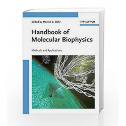Handbook of Molecular Biophysics: Methods and Applications (Encyclopedia of Applied Physics) by Behrens,Behrens P.,Bohr,Bohr H.G