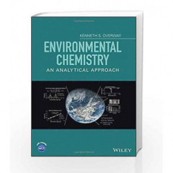 Environmental Chemistry: An Analytical Approach by Overway K S Book-9781118756973
