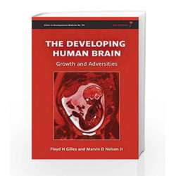 The Developing Human Brain: Growth and Adversities (Clinics in Developmental Medicine) by Gilles F.H. Book-9781908316417