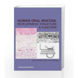 Human Oral Mucosa: Development, Structure and Function by Squier C. Book-9780813814865