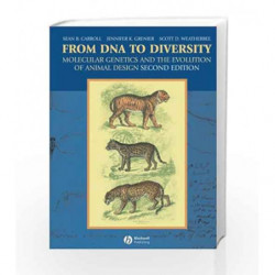 From DNA to Diversity: Molecular Genetics and the Evolution of Animal Design by Carroll S.B. Book-9781405119504