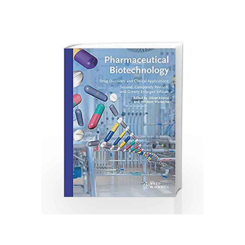 Pharmaceutical Biotechnology: Drug Discovery and Clinical Applications by Kayser O Book-9783527329946