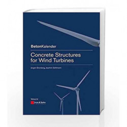 Concrete Structures for Wind Turbines (BetonKalender Series) by Grunberg J Book-9783433030417