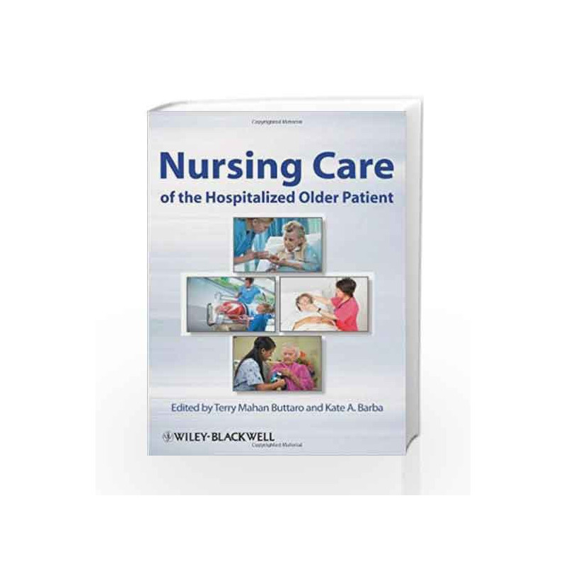 Nursing Care of the Hospitalized Older Patient by Buttaro T.M. Book-9780813810461