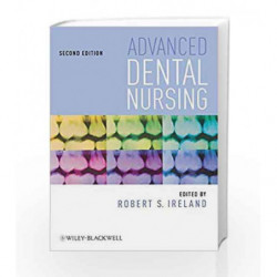AdvCBS$ced Dental Nursing 2Ed (Pb 2010) by Ireland Book-9781405192675