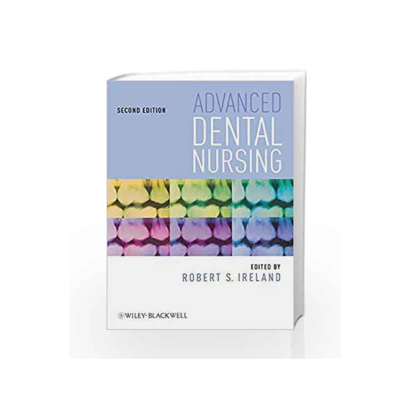 AdvCBS$ced Dental Nursing 2Ed (Pb 2010) by Ireland Book-9781405192675