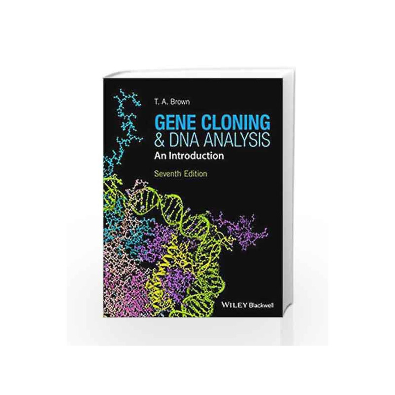 Gene Cloning and DNA Analysis: An Introduction by Brown T. A Book-9781119072560