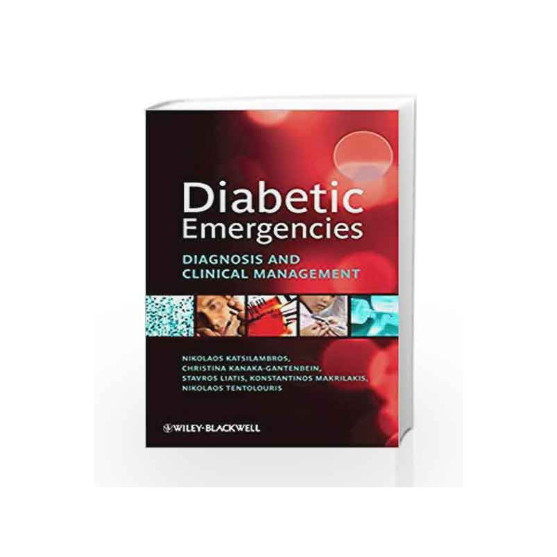 Diabetic Emergencies: Diagnosis and Clinical Management by Katsilambros N. Book-9780470655917