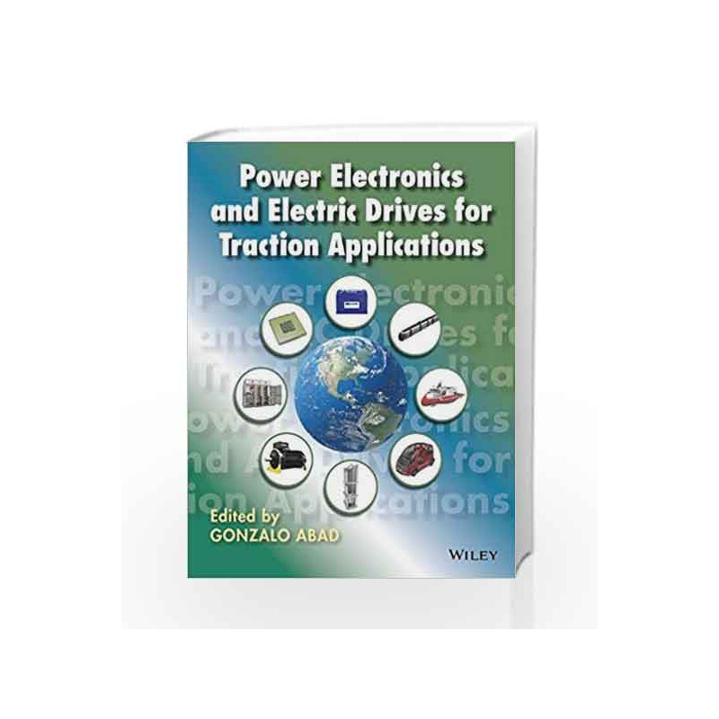 Power Electronics and Electric Drives for Traction Applications by Abad G Book-9781118954423